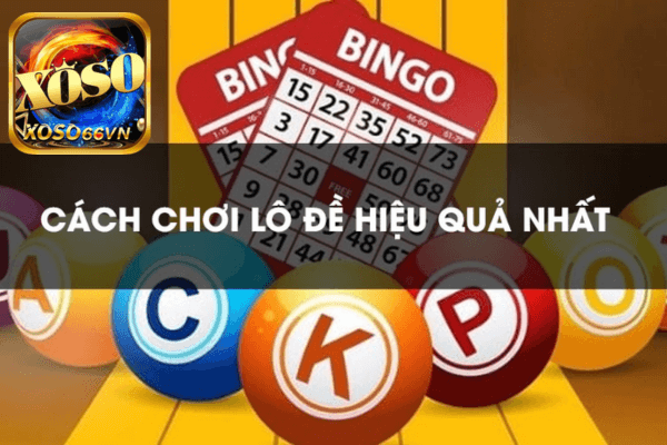 Cách Chơi Lô Đề Xoso66