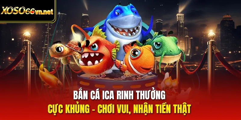 Bắn cá ICA