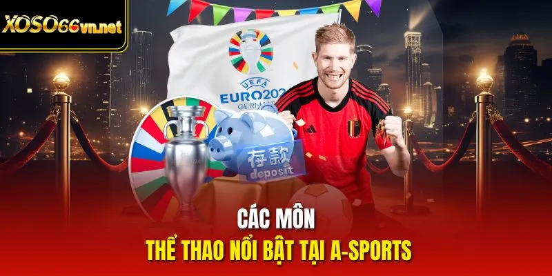 Các môn thể thao nổi bật tại A-Sports