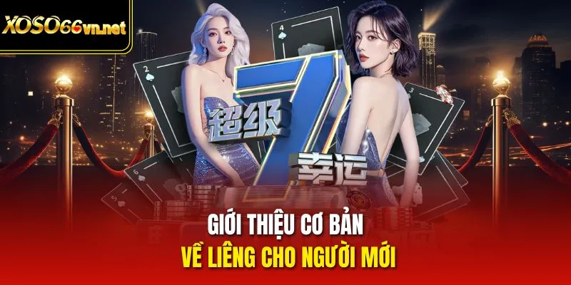 Giới thiệu cơ bản về Liêng cho người mới