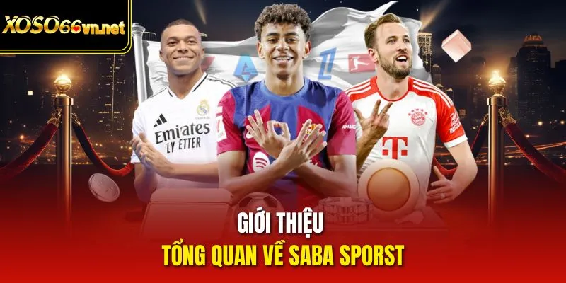 Giới thiệu tổng quan về Saba sporst