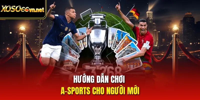 Hướng dẫn chơi A-Sports cho người mới